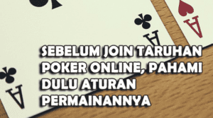 memahami aturan main poker online